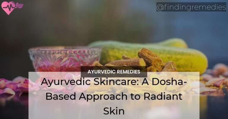 Ayurvedic Skincare: A Dosha-Based Approach to Radiant Skin
