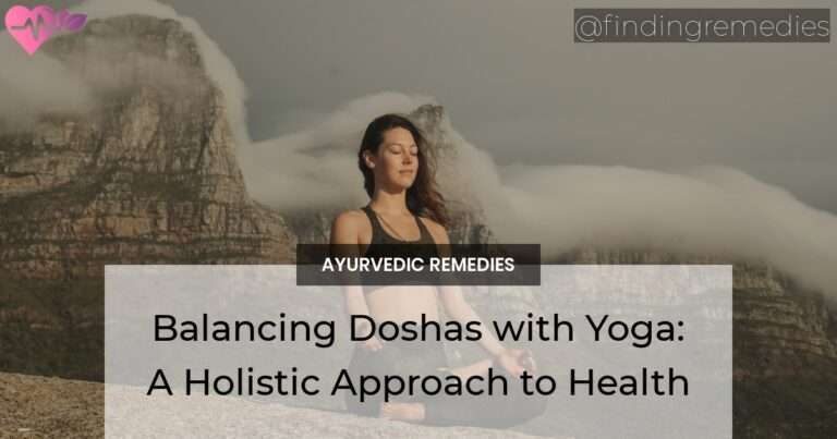 Balancing Doshas with Yoga A Holistic Approach to Health