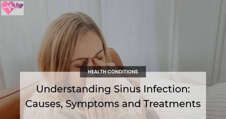 Understanding Sinus Infection Causes Symptoms and Treatments