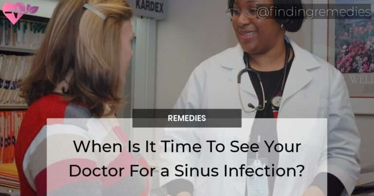 When Is It Time To See Your Doctor For a Sinus Infection?
