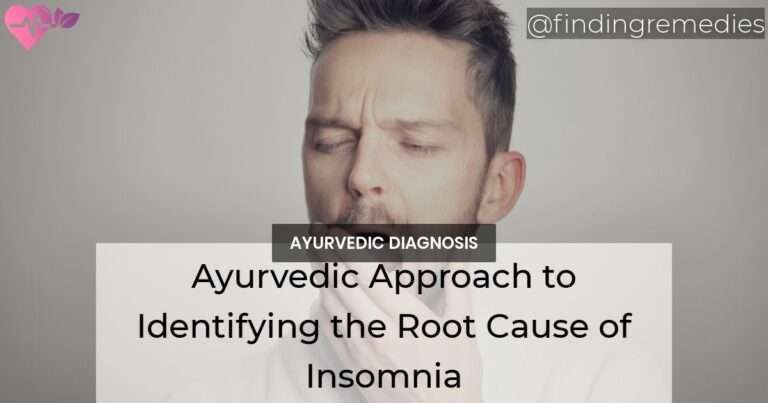 Ayurvedic Approach to Identifying the Root Cause of Insomnia