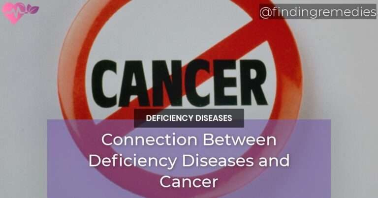 Connection Between Deficiency Diseases and Cancer