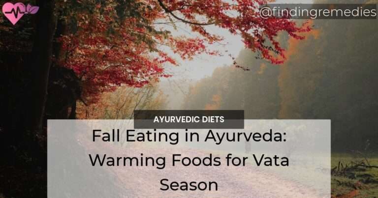 Fall Eating in Ayurveda: Warming Foods for Vata Season