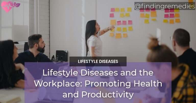 Lifestyle Diseases and the Workplace Promoting Health and Productivity