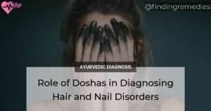 The Role of Doshas in Diagnosing Hair and Nail Disorders