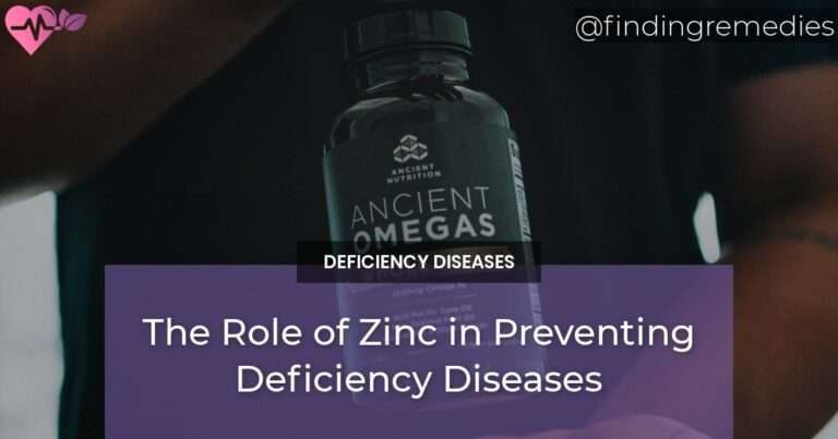 The Role of Zinc in Preventing Deficiency Diseases