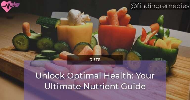Unlock Optimal Health Your Ultimate Nutrient Guide