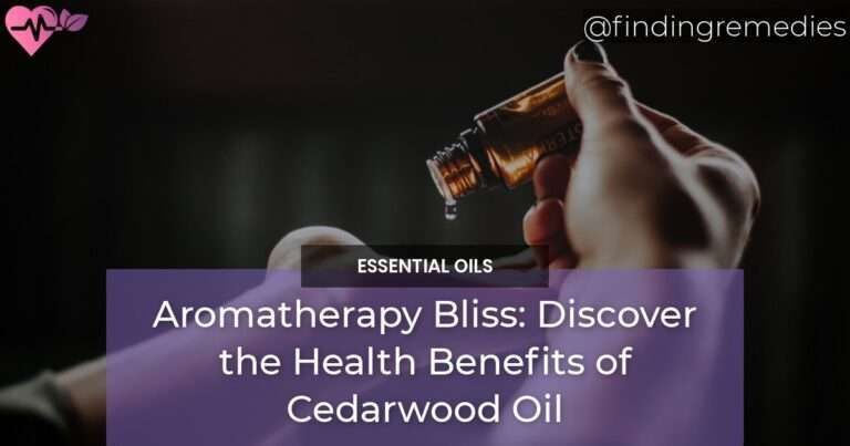 Aromatherapy Bliss Discover the Health Benefits of Cedarwood Oil