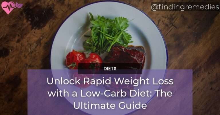 Unlock Rapid Weight Loss with a Low-Carb Diet The Ultimate Guide