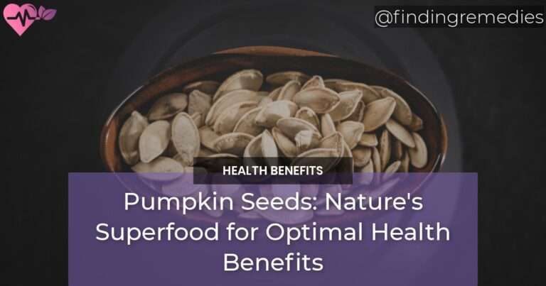 Pumpkin Seeds Natures Superfood for Optimal Health Benefits