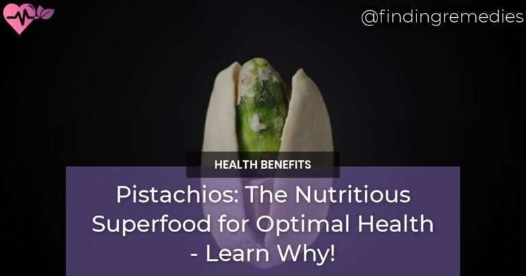 Pistachios The Nutritious Superfood for Optimal Health - Learn Why