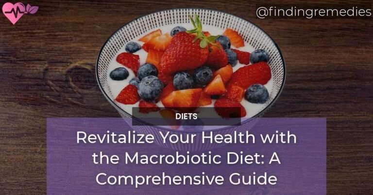Revitalize Your Health with the Macrobiotic Diet A Comprehensive Guide