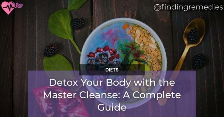 Detox Your Body with the Master Cleanse A Complete Guide