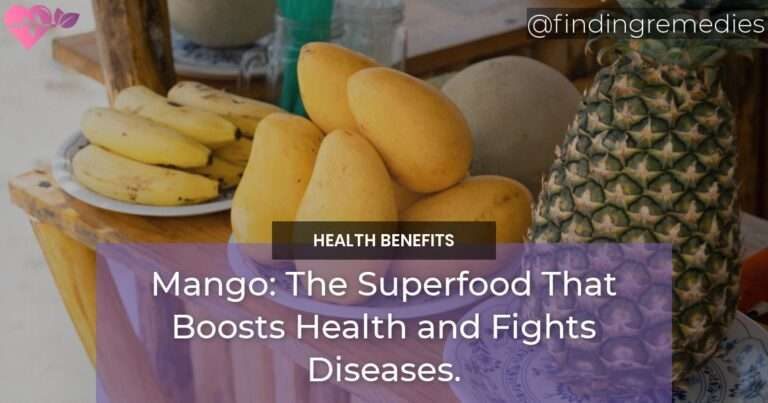 Mango The Superfood That Boosts Health and Fights Diseases