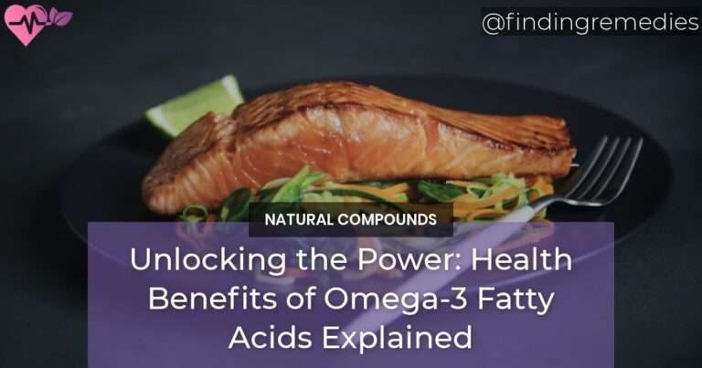 Unlocking the Power Health Benefits of Omega-3 Fatty Acids Explained