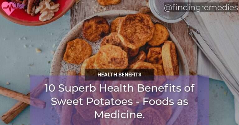 10 Superb Health Benefits of Sweet Potatoes - Foods as Medicine