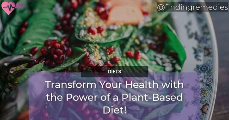 Transform Your Health with the Power of a Plant-Based Diet