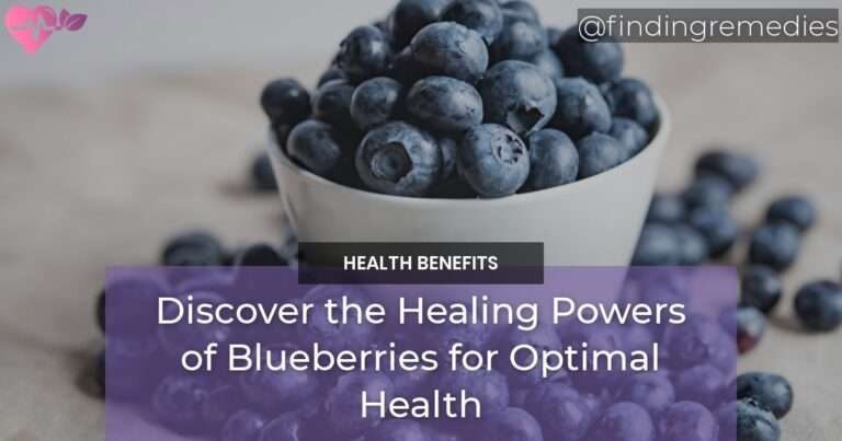 Discover the Healing Powers of Blueberries for Optimal Health