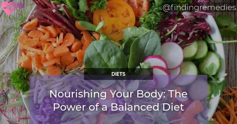Nourishing Your Body The Power of a Balanced Diet