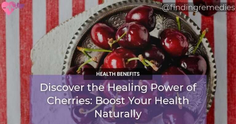 Discover the Healing Power of Cherries Boost Your Health Naturally