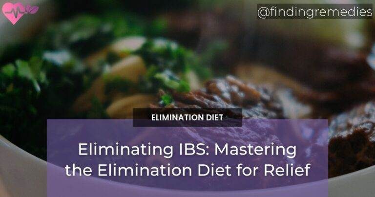 Eliminating IBS Mastering the Elimination Diet for Relief