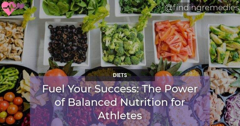 Fuel Your Success The Power of Balanced Nutrition for Athletes