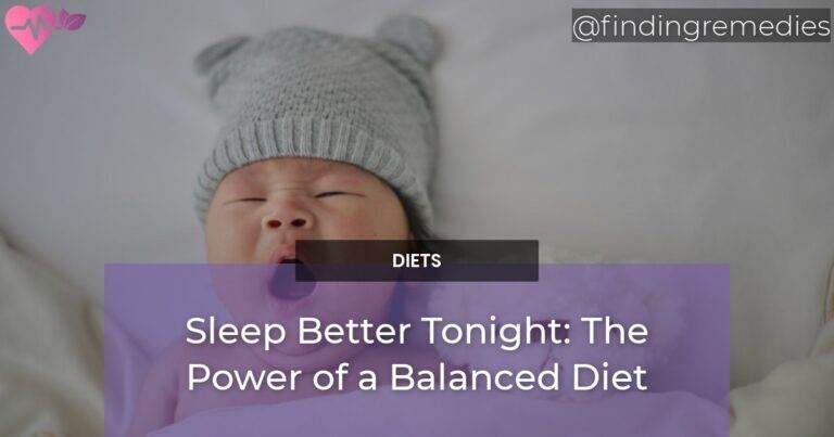 Sleep Better Tonight The Power of a Balanced Diet on Sleep Quality