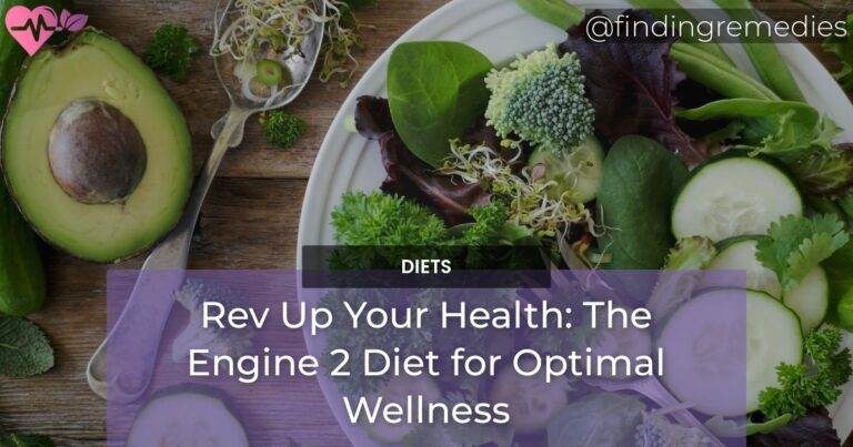 Rev Up Your Health The Engine 2 Diet for Optimal Wellness