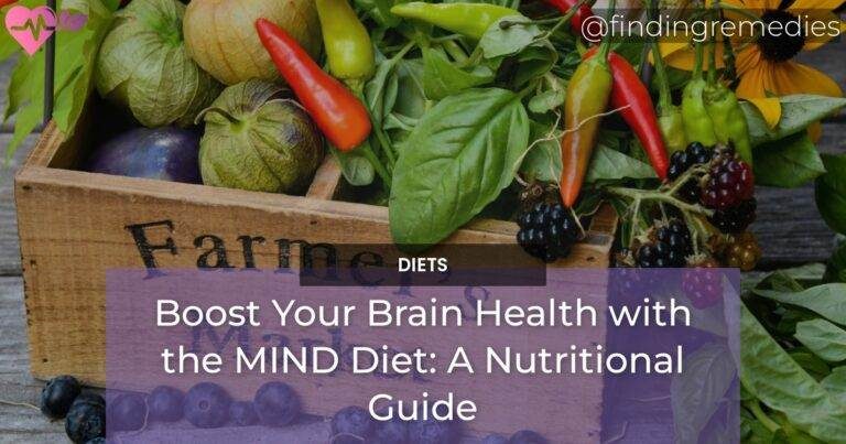 Boost Your Brain Health with the MIND Diet A Nutritional Guide