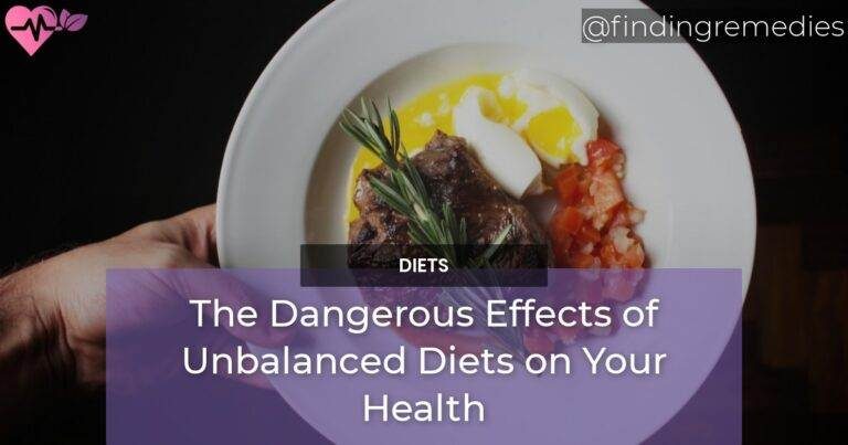 The Dangerous Effects of Unbalanced Diets on Your Health