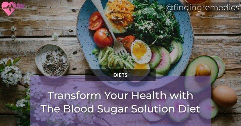Transform Your Health with The Blood Sugar Solution Diet