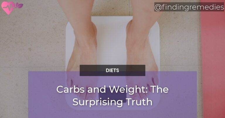 Carbs and Weight The Surprising Truth