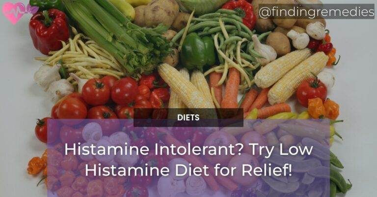 Histamine Intolerant Try Low Histamine Diet for Relief