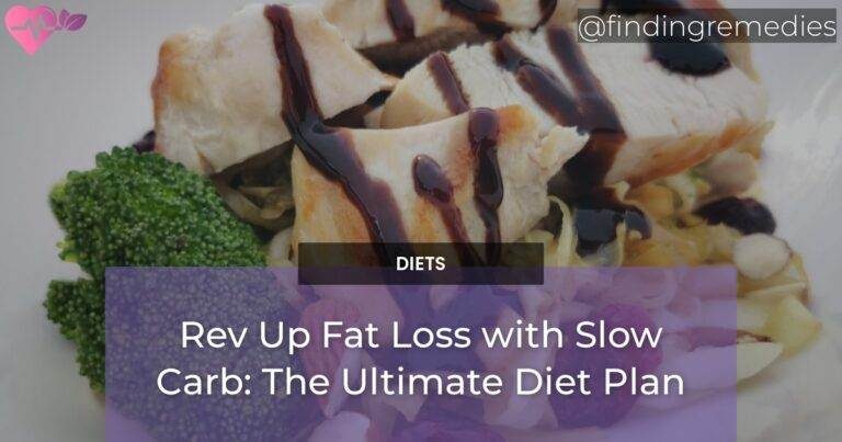 Rev Up Fat Loss with Slow Carb The Ultimate Diet Plan