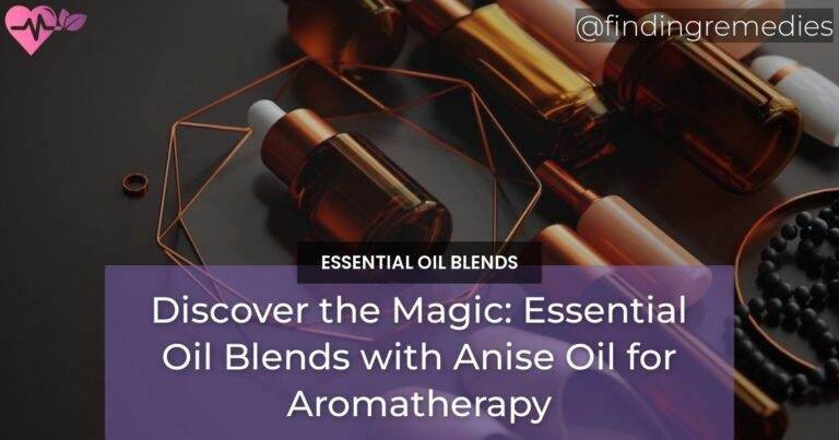 Essential Oil Blends with Anise Oil