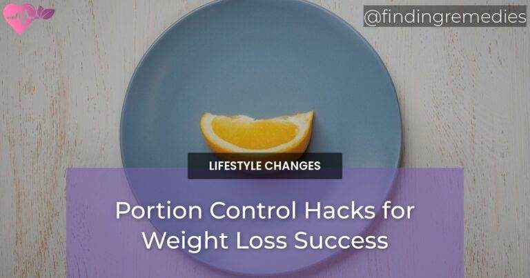 Portion Control Hacks for Weight Loss Success