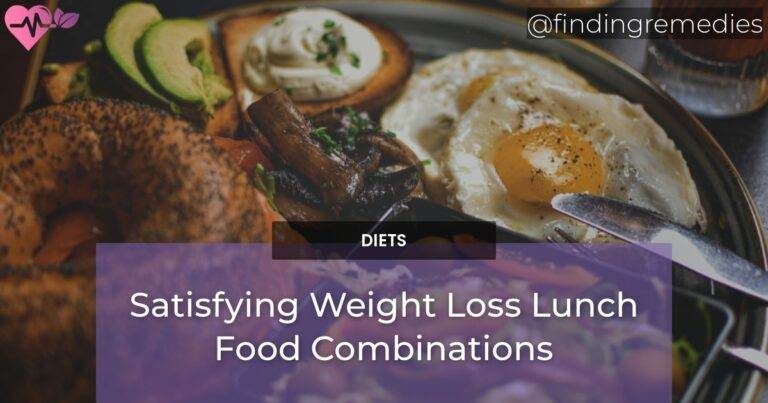 Satisfying Weight Loss Lunch Food Combinations