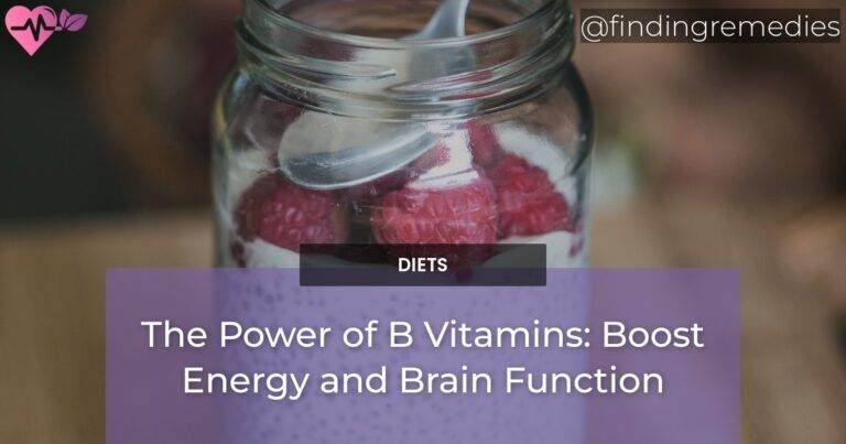 The Power of B Vitamins: Boost Energy and Brain Function