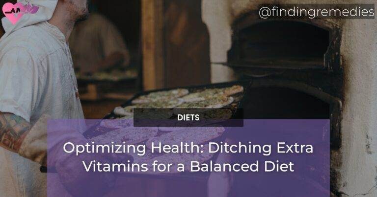 Optimizing Health: Ditching Extra Vitamins for a Balanced Diet