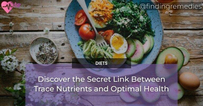 Discover the Secret Link Between Trace Nutrients and Optimal Health