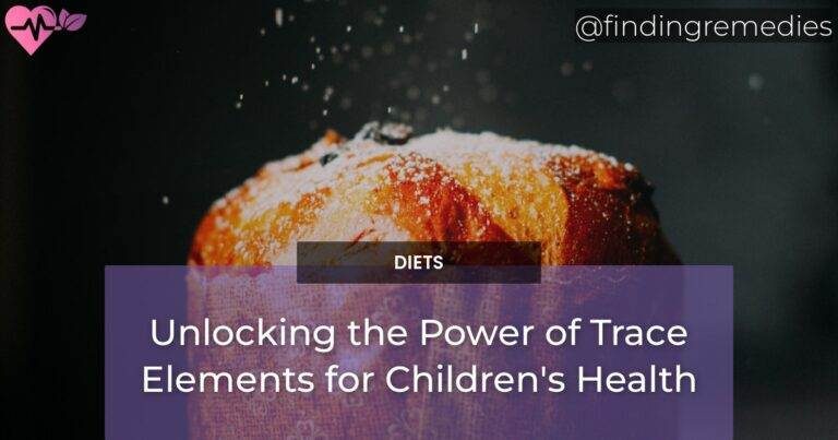 Unlocking the Power of Trace Elements for Children's Health