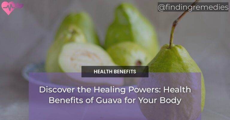 Discover the Healing Powers: Health Benefits of Guava for Your Body