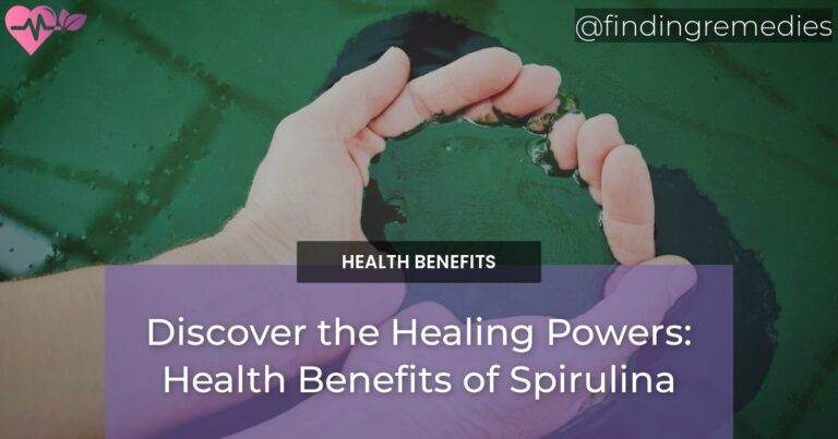 Discover the Healing Powers: Health Benefits of Spirulina