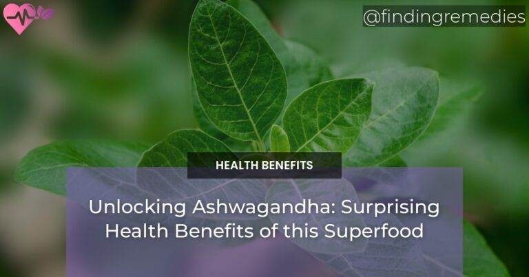 Unlocking Ashwagandha: Surprising Health Benefits of this Superfood