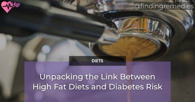 Unpacking the Link Between High Fat Diets and Diabetes Risk