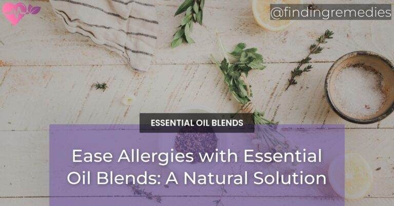 Ease Allergies with Essential Oil Blends: A Natural Solution