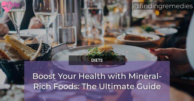 Boost Your Health with Mineral-Rich Foods: The Ultimate Guide
