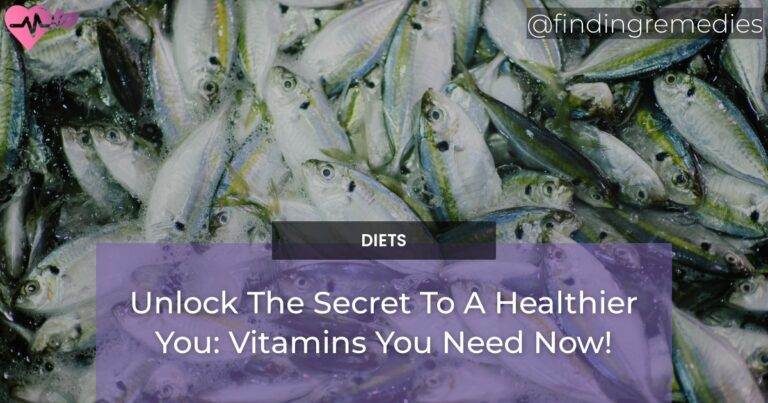 Unlock The Secret To A Healthier You: Vitamins You Need Now!