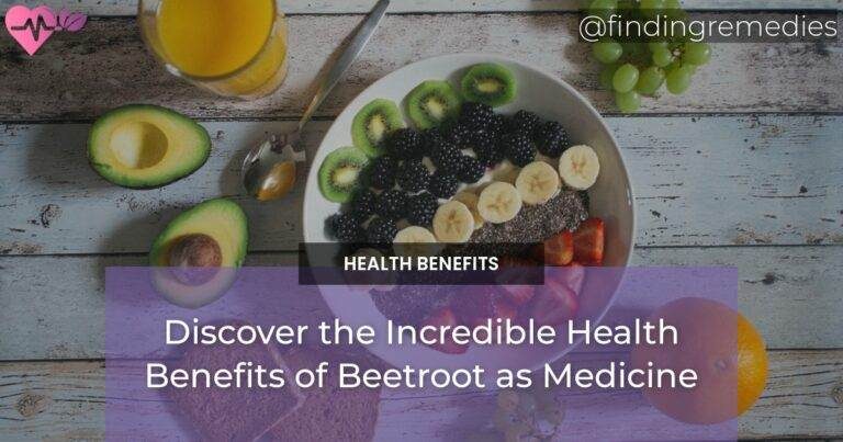 Discover the Incredible Health Benefits of Beetroot as Medicine