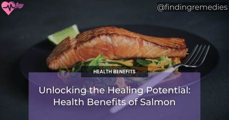 Unlocking the Healing Potential: Health Benefits of Salmon